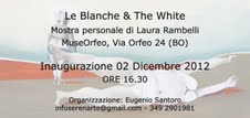 Laura Rambelli - Le blanche & the white